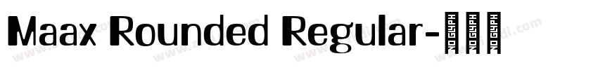 Maax Rounded Regular字体转换